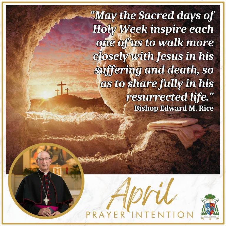 Bishop’s Monthly Prayer Intention: April