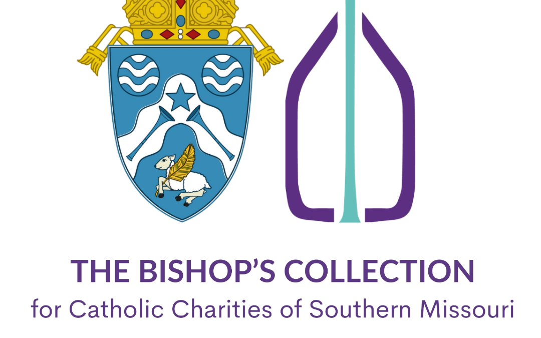 Bishop’s Collection for Catholic Charities of Southern Missouri